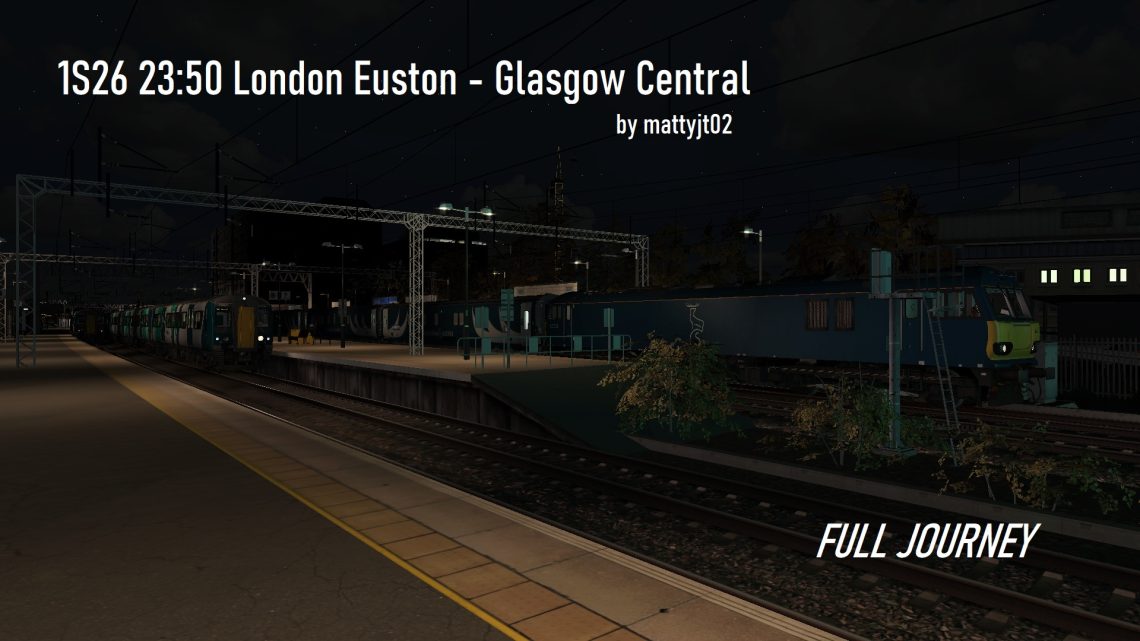 [mjt] 1S26 23:50 London Euston – Glasgow Central (Full Journey)