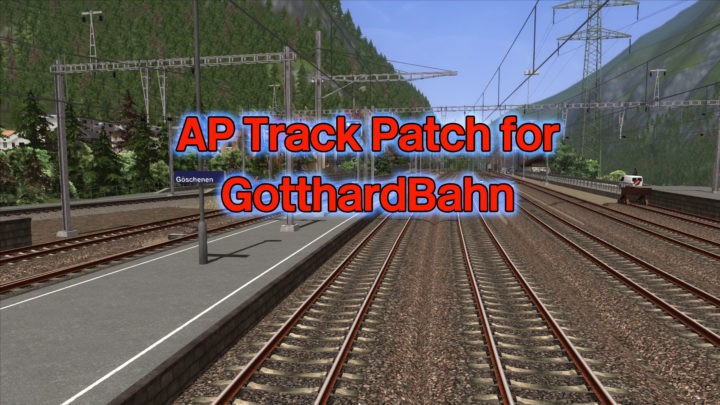 AP Track Patch for Rivet Game’s GotthardBahn Route