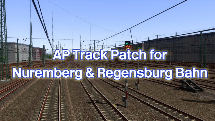 AP Track patch for Nuremberg & Regensburg Bahn