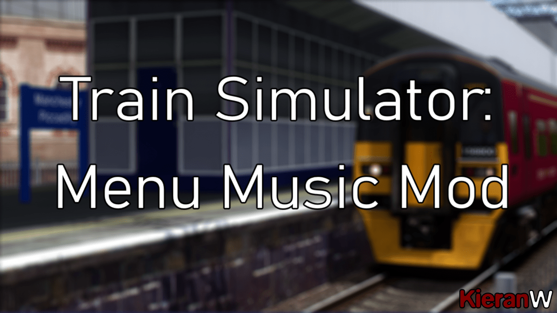 Train Simulator: Menu Music Mod