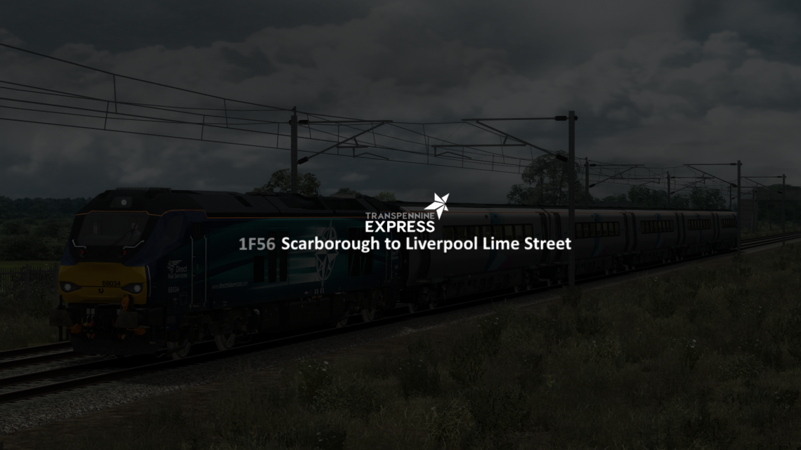 1F56 Scarborough to Liverpool Lime Street SUBSCRIPTION ONLY