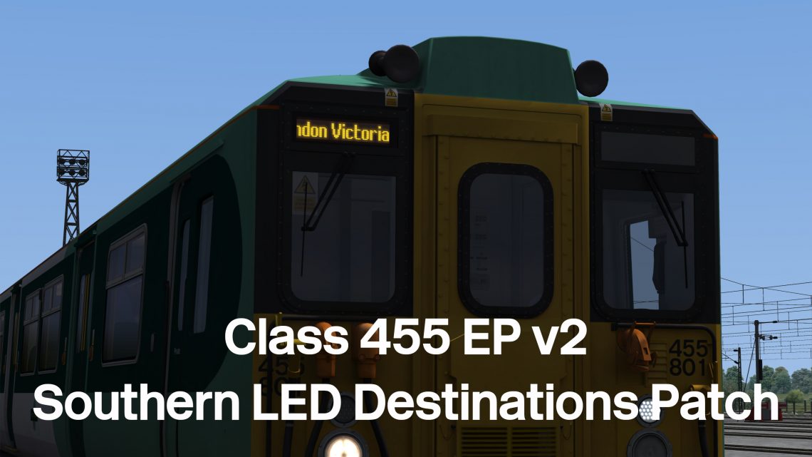 Class 455 Southern LED Destinations Patch *Updated*
