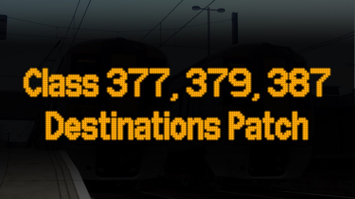 Class 377/379/387 Destinations Patch