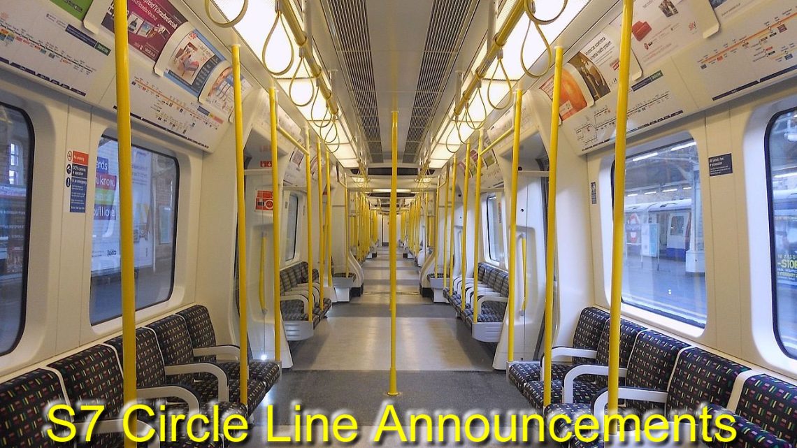 Circle Line S7 Announcements – Aldgate to Edgware Road
