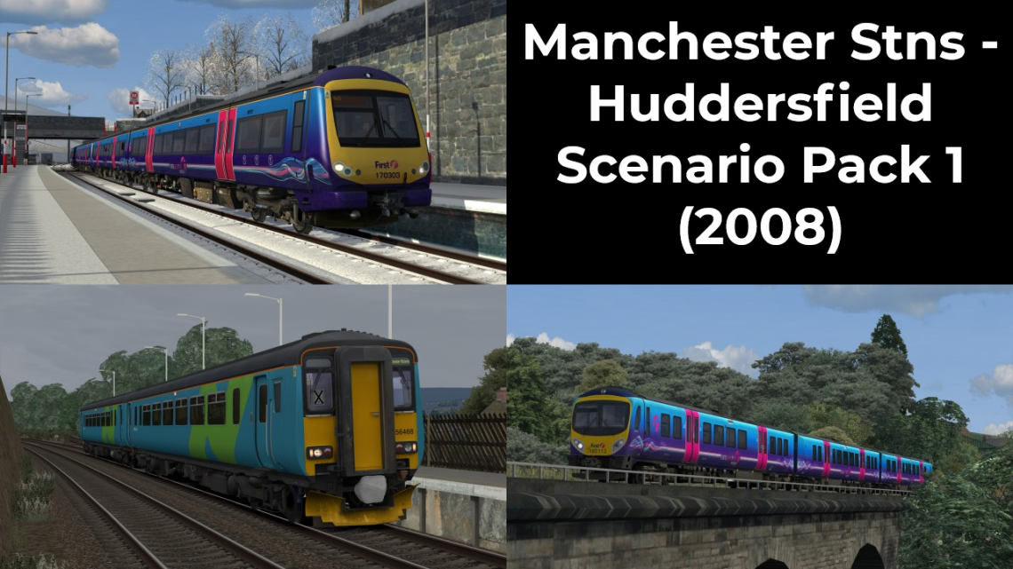 Manchester Stations to Huddersfield Scenario Pack 1 (2008)