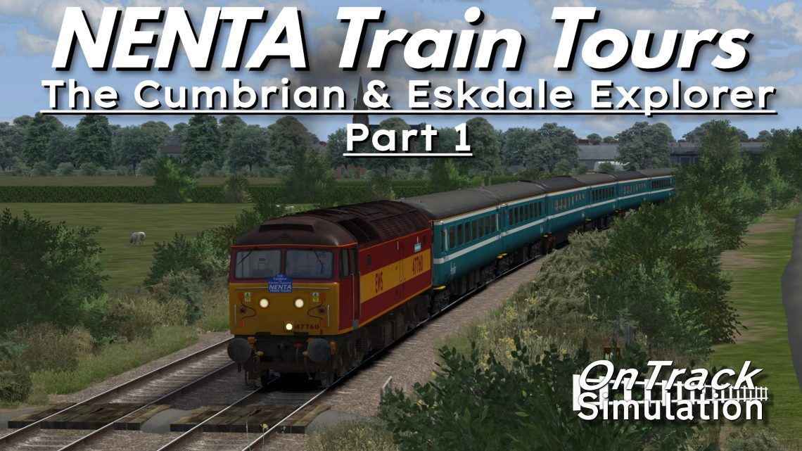 [OTS] NENTA Train Tours – The Cumbrian & Eskdale Explorer Part 1